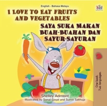 Image for I Love To Eat Fruits And Vegetables (English Malay Bilingual Book)