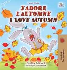 Image for J'adore l'automne I Love Autumn : French English Bilingual Book
