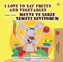 Image for I Love To Eat Fruits And Vegetables (English Turkish Bilingual Book For Chi