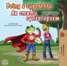 Image for Being a superhero