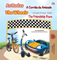 Image for The Wheels -The Friendship Race (Portuguese English Bilingual Kids' Book - Portugal)