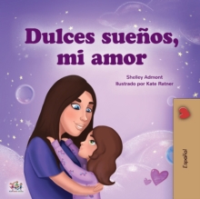 Image for Sweet Dreams, My Love (Spanish Book for Kids)