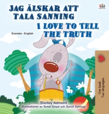 Image for I Love to Tell the Truth (Swedish English Bilingual Children's Book)