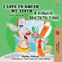 Image for I Love to Brush My Teeth (English Ukrainian Bilingual Book for Kids)