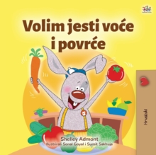 Image for I Love to Eat Fruits and Vegetables (Croatian Children's Book)