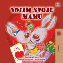 Image for I Love My Mom (Croatian Children's Book)