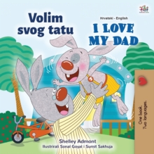 Image for I Love My Dad (Croatian English Bilingual Children's Book)
