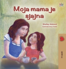 Image for My Mom is Awesome (Croatian Children's Book)