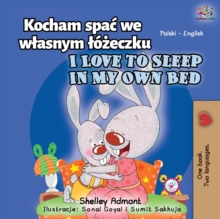 Image for I Love to Sleep in My Own Bed (Polish English Bilingual Book for Kids)