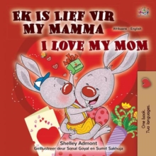Image for I Love My Mom (Afrikaans English Bilingual Children's Book)