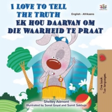 Image for I Love To Tell The Truth (English Afrikaans Bilingual Children's Book)