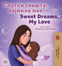 Image for Sweet Dreams, My Love (Macedonian English Bilingual Children's Book)