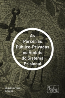Image for As Parcerias Publico-Privadas No Ambito Do Sistema Prisional