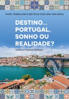 Image for Destino... Portugal, Sonho Ou Realidade? Edicao 2020