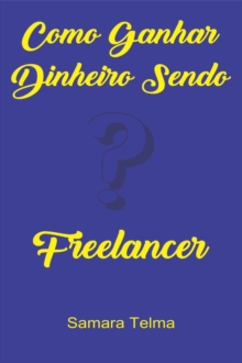 Image for Como Ganhar Dinheiro Sendo Freelancer