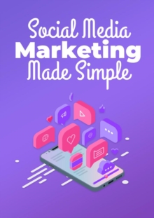 Image for Social Media Marketing Made Simple