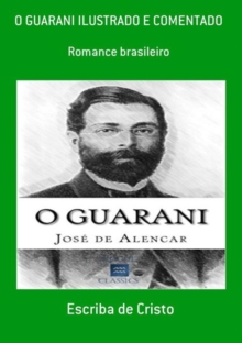 Image for O GUARANI ILUSTRADO E COMENTADO