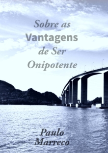 Image for SOBRE AS VANTAGENS DE SER ONIPOTENTE
