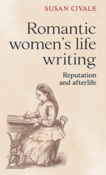 Romantic Women's Life Writing