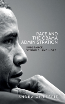 Image for Race and the Obama administration  : substance, symbols and hope