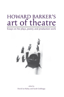 Image for Howard Barker's art of theatre  : essays on his plays, poetry and production work