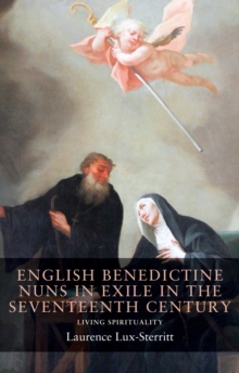Image for English Benedictine nuns in exile in the seventeenth century: living spirituality