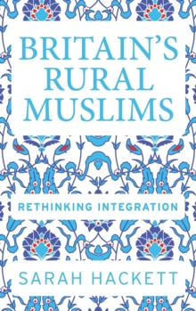 Image for Britain's rural Muslims  : rethinking integration