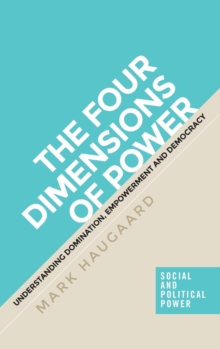 The Four Dimensions of Power: Understanding Domination, Empowerment and Democracy