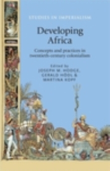 Image for Developing Africa: concepts and practices in twentieth-century colonialism