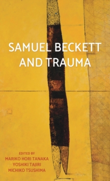 Image for Samuel Beckett and Trauma