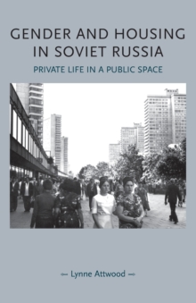 Gender and Housing in Soviet Russia