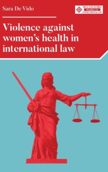Image for Violence Against Women's Health in International Law