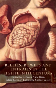 Image for BELLIES, BOWELS AND ENTRAILS IN THE EIGHTEENTH CENTURY.