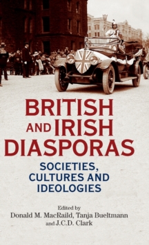 Image for British and Irish diasporas : societies, cultures and ideologies