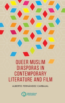 Image for Queer Muslim Diasporas in Contemporary Literature and Film