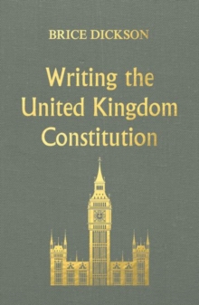 Image for Writing the United Kingdom Constitution