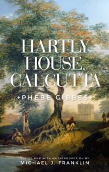 Image for Hartly House, Calcutta: Phebe Gibbes