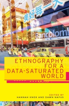 Ethnography for a Data-Saturated World