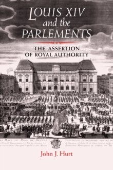 Image for Louis XIV and the parlements: The assertion of royal authority
