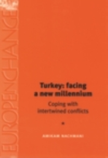 Image for Turkey: facing a new millennium : coping with intertwined conflicts