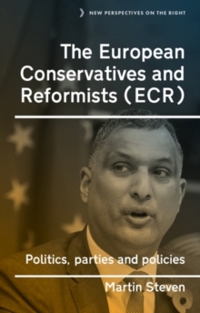 Image for The European Conservatives and Reformists (ECR)  : politics, parties and policies