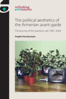 Political Aesthetics of the Armenian Avant-Garde