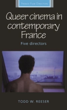Image for Queer cinema in contemporary France  : five directors