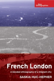 Image for French London  : a blended ethnography of a migrant city