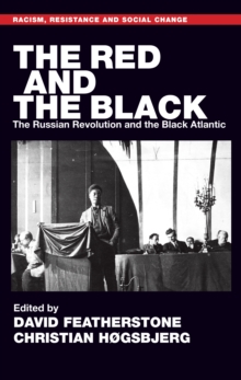 The Red and the Black: The Russian Revolution and the Black Atlantic - Featherstone, David