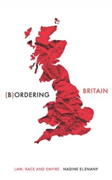 Image for (B)ordering Britain  : law, race and empire