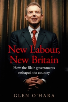 New Labour, New Britain? - O’Hara, Glen