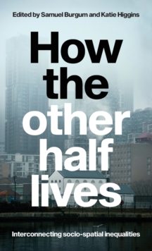 How the Other Half Lives
