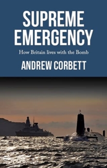 Image for Supreme emergency  : how Britain lives with the bomb