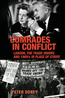 Image for Comrades in conflict  : Labour, the trade unions and 1969's In place of strife